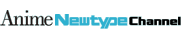 AnimeNewtypeChannel